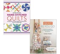 Carolyn Forster Collection 2 Books Set (Hand-Stitched Quilts, Quilt As You Go)