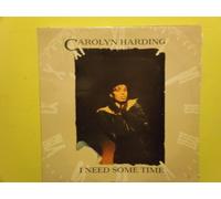 Carolyn Harding - CAROLYN HARDING / I NEED SOME TIME