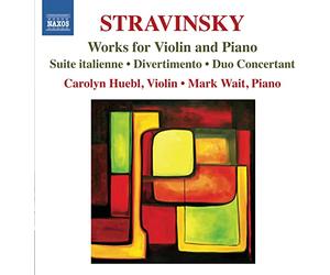 Carolyn Huebl:Mark Wait - Stravinsky: Works For Violin And Piano