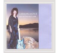 Carolyn Justice - Out of the Fast Lane