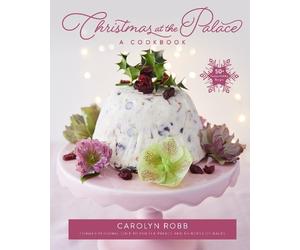 Carolyn Robb Christmas at the Palace: A Cookbook (Hardback) (US IMPORT)