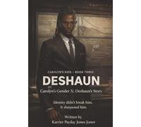 Carolyn’s Gender X Deshauns Story (Carolyn's Kids A Four Book Crime Saga)