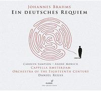 Carolyn Sampson; AndrE Morsch; Cappella Amsterdam; Frans BrUggen; Orchestra of the Eighteenth Century; Daniel Reuss - Johannes Brahms - Ein Deutsches Requiem
