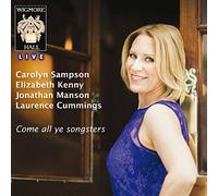 Carolyn Sampson - Come All Ye Songsters