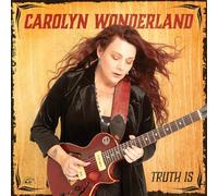 Carolyn Wonderland - Truth Is (Maroon Vinyl)