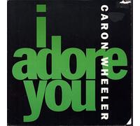 Caron Wheeler - Caron Wheeler / I Adore You
