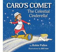Caro's Comet: The Celestial Cinderella