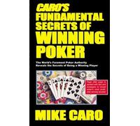 Caro's Fundamental Secrets of Winning Poker