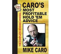 Caro's Most Profitable Hold'em Advice