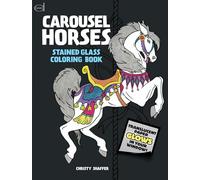 Carousel Horses Stained Glass Coloring Book