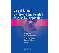 Carpal Tunnel Syndrome and Related Median Neuropathies: Challenges and Complications