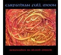 Carpathaian Full Moon - Serenades in Blood