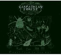 Carpathian Forest - Fuck You All!!!