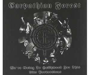 Carpathian Forest - We'Re Going To Hollywood For..