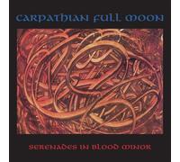 Carpathian Full Moon - Serenades In Blood Minor