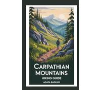 CARPATHIAN MOUNTAINS HIKING GUIDE