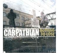 Carpathian - Nothing to Lose [Australian Import]