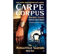 Carpe Corpus: The Morganville Vampires, Book 6: 06