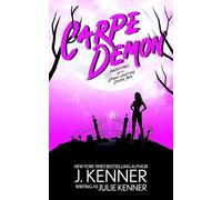 Carpe Demon: Adventures of a Demon-Hunting Soccer Mom: Volume 1