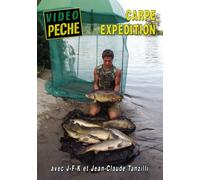 Carpe expédition avec J-F-K et Jean-Claude Tanzilli - Vidéo Pêche - Pêche de la carpe