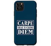 Carpe That F#cking Diem Inspirational Motivational Quote Case for iPhone 11 Pro Max