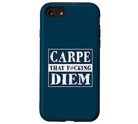 Carpe That F#cking Diem Inspirational Motivational Quote Case for iPhone SE (2020) / 7/8