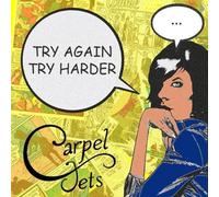 Carpel Jets - Carpel Jets - Try Again, Try Harder
