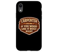Carpenter Call Me If You Wood Like It Build Right Funny Pun Case for iPhone XR