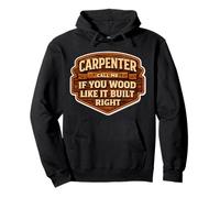 Carpenter Call Me If You Wood Like It Build Right Funny Pun Pullover Hoodie