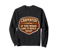 Carpenter Call Me If You Wood Like It Build Right Funny Pun Sweatshirt