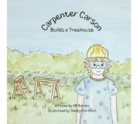 Carpenter Carson Builds a Treehouse