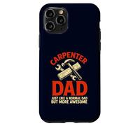 Carpenter Dad Funny Awesome Father Woodworking Case for iPhone 11 Pro