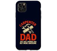 Carpenter Dad Funny Awesome Father Woodworking Case for iPhone 11 Pro Max