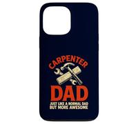 Carpenter Dad Funny Awesome Father Woodworking Case for iPhone 13 Pro Max