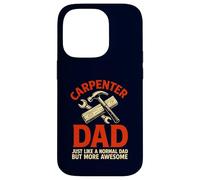 Carpenter Dad Funny Awesome Father Woodworking Case for iPhone 14 Pro