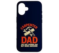 Carpenter Dad Funny Awesome Father Woodworking Case for iPhone 16
