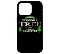 Carpenter Design If you see me hugging a tree Case for iPhone 16 Pro