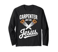 Carpenter Just Like Jesus Retro Style Long Sleeve T-Shirt