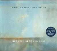 Carpenter, Mary Chapin - Between Here And Gone