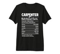 Carpenter Nutritional Facts Skilled Woodworking Humor Men Premium T-Shirt