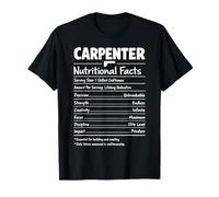 Carpenter Nutritional Facts Skilled Woodworking Humor Men T-Shirt