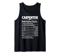 Carpenter Nutritional Facts Skilled Woodworking Humor Men Tank Top