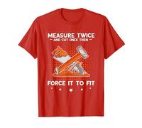 Carpenter Woodworker Measure Twice Wood Working Carpentry T-Shirt, Men, Red, Medium