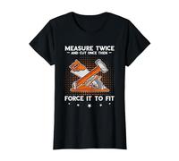 Carpenter Woodworker Measure Twice Wood Working Carpentry T-Shirt, Women, Black, Medium