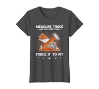 Carpenter Woodworker Measure Twice Wood Working Carpentry T-Shirt, Women, Dark Heather Grey, Small