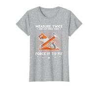 Carpenter Woodworker Measure Twice Wood Working Carpentry T-Shirt, Women, Heather Grey, X-Small