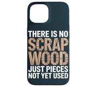 Carpenter Woodworking Maker Scrap Wood Woodworker Case for iPhone 15