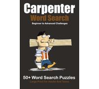 Carpenter Word Search: Beginner to Advanced Challenges | 50+ Word Search Puzzles | Large Print for Adults and Teens