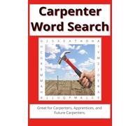 Carpenter Word Search Puzzle Book: Word Searches with Easy to Read Print about Carpentry Tools, Woodworking, Joinery, Construction Skills, and ... | Gift for vacations, holidays and free time