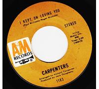 CARPENTERS 45 RPM I KEPT ON LOVING YOU / THEY LONG TO BE CLOSE TO YOU